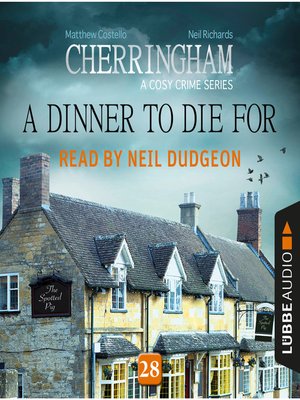 cover image of A Dinner to Die For--Cherringham--A Cosy Crime Series